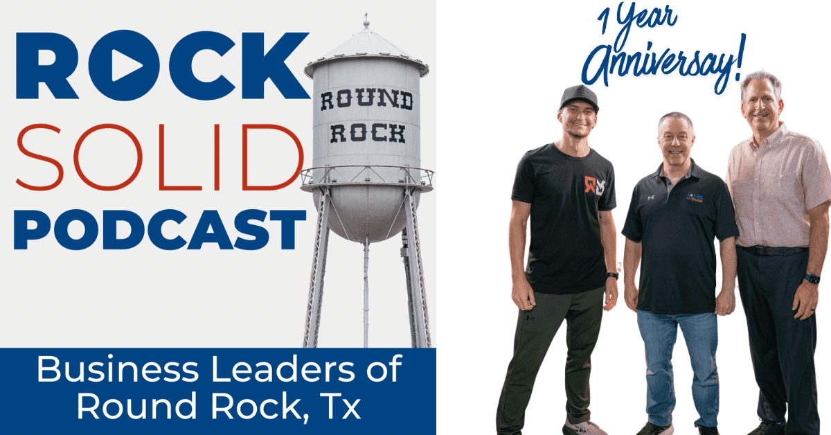 Rock Solid Round Rock Podcast Marks First Anniversary Documenting Central Texas Growth